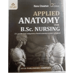 Applied Anatomy For B.Sc. Nursing 2ed 2022 by Renu Chauhan