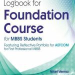 Logbook for Foundation Course for MBBS Students 2/E (PB 2023) by Poonam Agarwal, Niket Verma