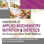 Handbook of Applied Biochemistry Nutrition & Dietetics (for Nursing and Allied Health Students) 2022 by Shivananda Nayak B