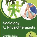 Sociology for Physiotherapists 2023 by Dibyendunarayan Bid