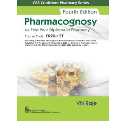 Pharmacognosy for 1st year Diploma in Pharmacy 4/e 2024 by RAJE V N