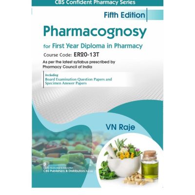 Pharmacognosy for 1st year Diploma in Pharmacy 5/e 2025 by RAJE V N