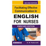 Facilitating Effective Communication in English for Nurses 2016 by Padmavathi
