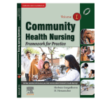 Community Health Nursing: Framework for Practice- Vol-1, 1e 2022 by Shobana Gangadharan