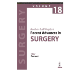 Roshan Lall Gupta’s Recent Advances in Surgery (Vol 18) 1/e 2024 by Puneet