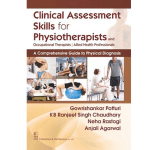 Clinical Assessment Skills For Physiotherapists And Occupational Therapists 1/e 2024 by Gowrishankar Potturi