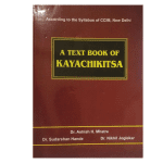 A Text Book of Kayachikitsa By Dr. Ashish H. Mhatre