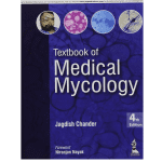 Textbook of Medical Mycology 4/e 2024 by Jagdish Chander