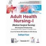 Adult Health Nursing-I (Medical Surgical Nursing) by Sukhpal Kaur 2/e 2026