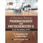 A Practical Book of Pharmacognosy and Phytochemistry-II By Dr. Ashish Singhai