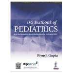UG Textbook of Pediatrics 1/e 2025 by Piyush Gupta