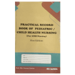 Practical Record Book of Pediatric / Child Health Nursing for GNM Nursing By Soumya Kurian