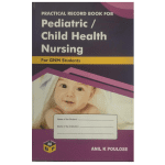 Practical Record Book for Pediatric / Child Health Nursing for 2nd year GNM By Anil K Poulose