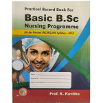Practical Record Book for Basic B.Sc Nursing Programme by Kavitha K