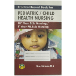 Practical Record Book for Pediatric / Child Health Nursing by Mrs. Nirmala M L