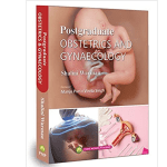Postgraduate Obstetrics and Gynaecology 1/e 2023 By Shalini Warman