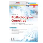 Textbook of Pathology and Genetics for BSc Nursing Students 2024 by Dr Vandana Puri