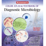Koneman's Color Atlas and Textbook of Diagnostic Microbiology - 7/e 2023 by Garry W. Procop