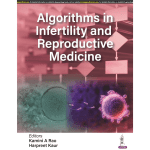 Algorithms in Infertility and Reproductive Medicine 1/e 2024 by Kamini A Rao
