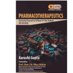 Pharmacotherapeutics 1/e 2024-25 by Aarushi Gupta