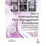 Atlas of Interventional Pain Management Procedures: A Stepwise Approach 1/e 2023 by Dwarkadas K Baheti