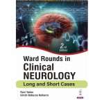 Ward Rounds In Clinical Neurology Long and Short Cases 2/e 2024 by Ravi Yadav