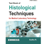 Text Book of Histological Techniques for Medical Laboratory Technology by Sudha R