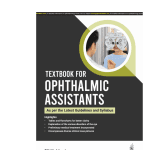 Textbook for Ophthalmic Assistants 1/e 2024 PK Mukherjee