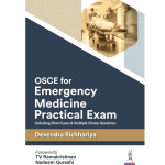 OSCE for Emergency Medicine Practical Exam 1/e 2024 by Devendra Richhariya