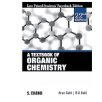 A Textbook Of Organic Chemistry (Lpspe) 22/e 2019 by Arun Bahl