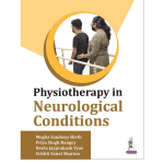Physiotherapy in Neurological Conditions 1/e 2024 by Megha Sandeep Sheth