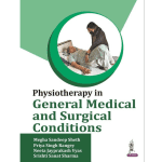 Physiotherapy in General Medical and Surgical Conditions 1/e 2024 by Megha Sandeep Singh
