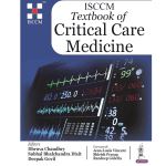 ISCCM Textbook of Critical Care Medicine 1/e 2023 by Dhruva Chaudhry
