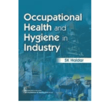 Occupational Health and Hygiene in Industry 2023 by SK. Haldar