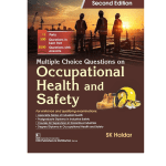 Multiple Choice Questions on Occupational Health and Safety 2/e 2024 by SK. Haldar