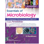 Essentials of Microbiology - An Integrated Clinical Case Based Approach including Parasitology 2/e 2024 by VS. Randhawa