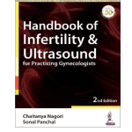 Handbook of Infertility and Ultrasound for Practicing Gynecologists 2/e 2021 by Sonal Panchal