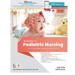 Textbook of Pediatric Nursing for BSc Nursing Students 10/e 2024 by Jyoti Sarin