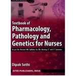 Textbook of Pharmacology, Pathology and Genetics for Nurses for B.Sc Nursing 1/e 2024 by Dipak Sethi