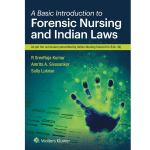 A Basic Introduction to Forensic Nursing and Indian Laws 1/e 2024 by R. SreeRaja Kumar