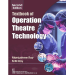 Textbook of Operation Theatre Technology 2/e 2024 by Manjushree Ray
