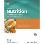 Textbook of Nutrition for GNM Nursing Students 3/e 2025 by Varinder Kaur