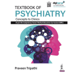 Textbook of Psychiatry: Concepts to Clinics 1/e 2024 by Praveen Tripathi