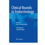Clinical Rounds In Endocrinology Adult Endocrinology (Volume 1) by Anil Bhansali