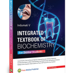 Integrated Textbook of Biochemistry for Dental Students 1/e 2025 by Indumati V
