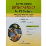 Solved Papers Orthopaedics for PG Students 1/e 2025 by Ujjwal Kumar Verma