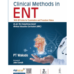 Clinical Methods in ENT 3/e 2025 by PT Wakode