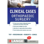 Clinical Cases Orthopaedic Surgery 1/e 2013 by Toy