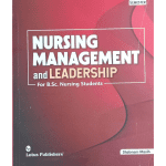 Nursing Management and Leadership for B.Sc Nursing students 6th semester 1/e 2025 by Shabnam Masih