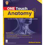 ONE TOUCH Anatomy for NEET PG/ NEXT/ FMGE/ INI-CET/ Undergraduates 1/e 2025 by Shrikant Verma